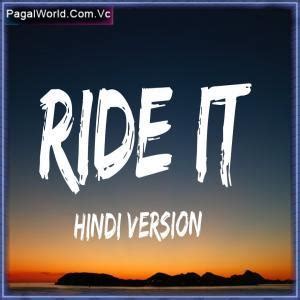 ride it hindi version mp3 download|More.